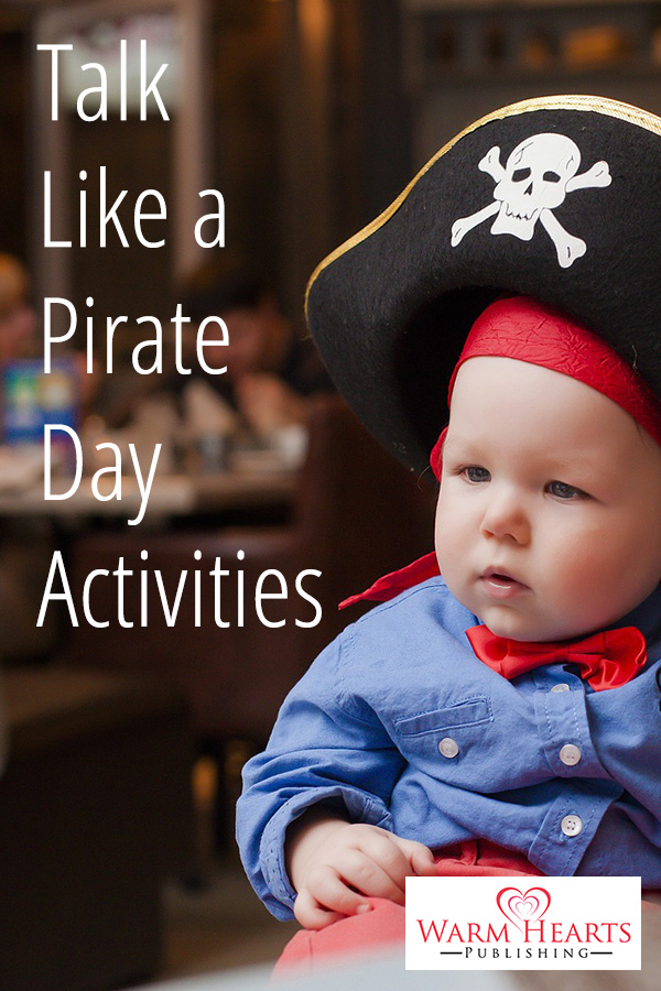 Talk Like a Pirate Day Activities Warm Hearts Publishing