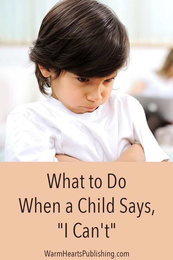 what-to-do-when-a-child-says-i-cant-pin - Warm Hearts Publishing